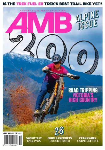 Australian Mountain Bike – Issue 200 2022