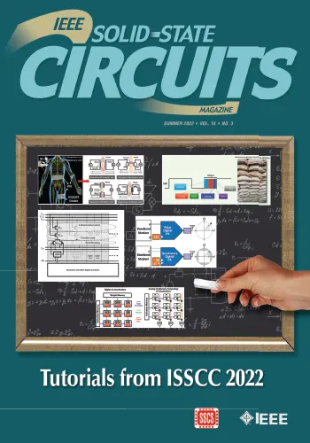 IEEE Solid States Circuits Magazine Vol. 14 No 3 Summer 2022