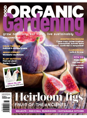 Good Organic Gardening Issue 13 No 6 March April 2023