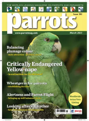 Parrots Magazine Issue 302 March 2023
