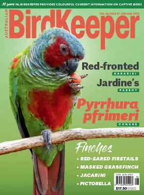 Australian Birdkeeper Volume 36 Issue 8 AprilMay 2023