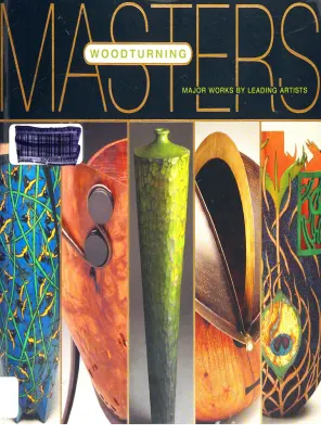 Masters Woodturning Major Works by Leading Artists by Lark Books