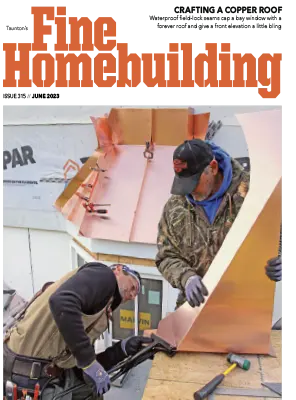Fine Homebuilding Issue 315 June 2023