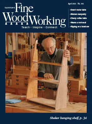 Fine Woodworking MarchApril 2023