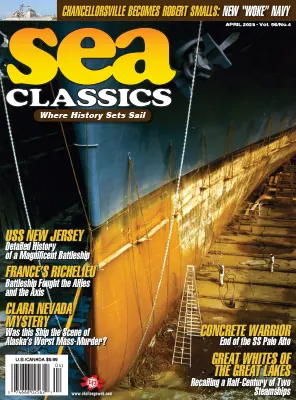 Sea Classics Where History Sets Sail Vol. 56 No. 4 April 2023 1