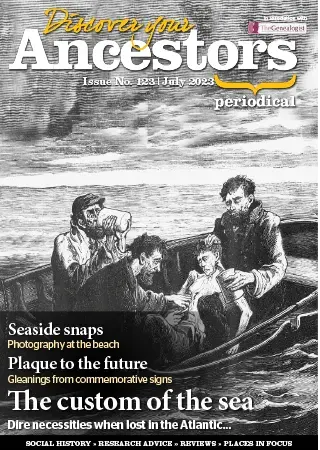 Discover Your Ancestors Issue 123 July 2023