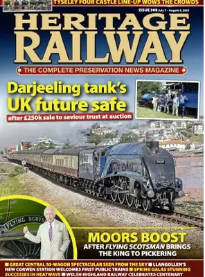 Heritage Railway Issue 308 July 7August 4 2023