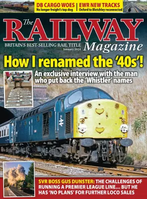 The Railway Magazine – January 2024 1