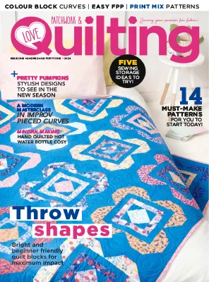 Love Patchwork & Quilting - Issue 141, 2024 - Free Magazine PDF