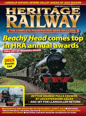Heritage Railway Issue 329 February 14 March 14 2025