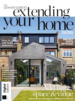 Homebuilding & Renovating Presents: The Ultimate Guide to Extending
