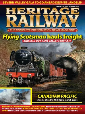 Heritage Railway Issue 330 March 14 April 11 2025
