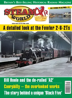 Steam World Issue 454 April 2025