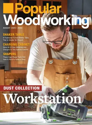 Popular Woodworking Issue 284 August 2025