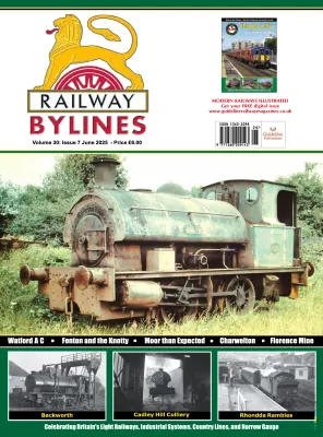Railway Bylines – Vol. 30 Issue 7 June 2025