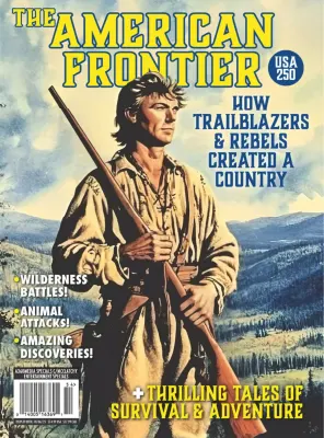 The American Frontier How Trailblazers Rebels Created A Country 2025