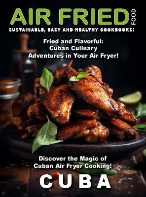 Air Fried Food Cuba 2026