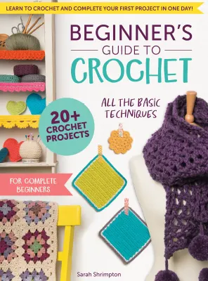Beginners Guide to Crochet 2026
