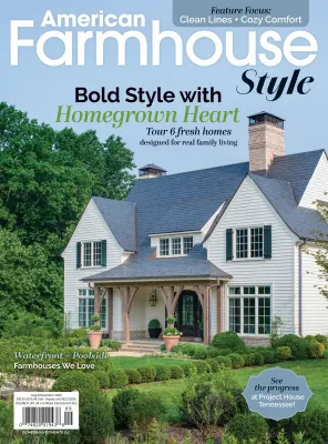 American Farmhouse Style Vol 11 No 4 August September 2026