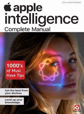 Apple Intelligence The Complete Manual 3rd Edition 2026