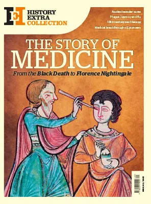 History Extra Collection The History Of Medicine 2026