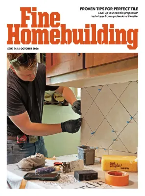 Fine Homebuilding Issue 342 October 2026