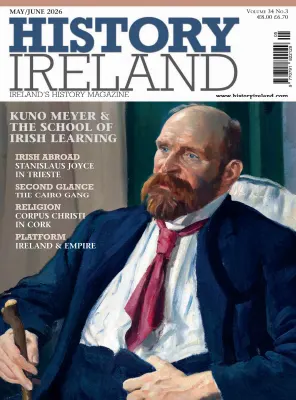 History Ireland Vol. 34 No. 03 May June 2026