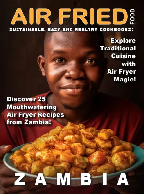 Taste of Zambia Air Fried Food 2026